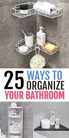 the 25 ways to organize your bathroom