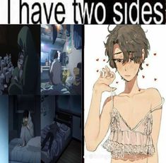 there are three pictures with the same person in bed, and one has two sides that say i have two sides