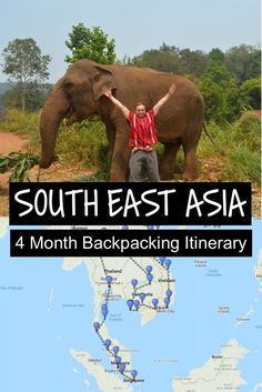 a man standing in front of an elephant with the words south east asia 4 month backpacking itinerary