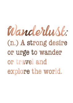 the words wanderlust are written in brown and orange on a white background,