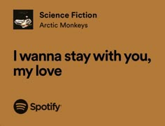 i wanna to stay with you, my love and spotify's arctic monkeys