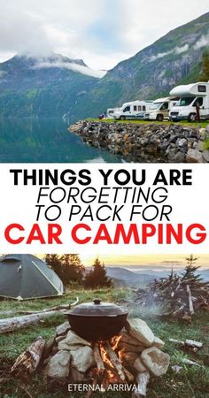 two pictures with the words things you are forgeting to pack for car camping on them