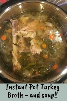 the instant pot turkey broth and soup is ready to be eaten