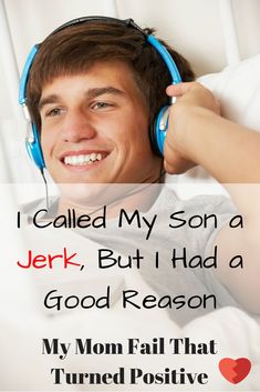 a man laying in bed with headphones on his ears and the words, i called my son a jerk, but i had a good reason