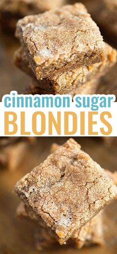 cinnamon sugar blondies are stacked on top of each other in front of the camera