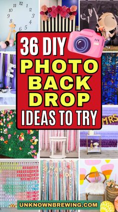 many different pictures with the words 30 diy photo back drop ideas to try