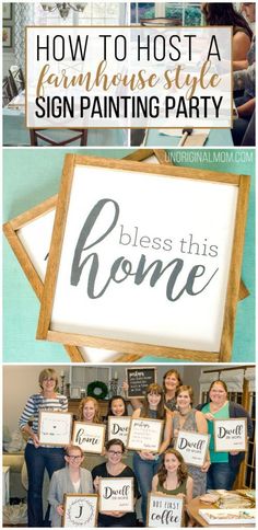 a group of people holding up signs with the words how to host a farmhouse style sign painting party