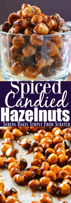 spiced candied hazelnuts in a glass bowl and on a baking sheet