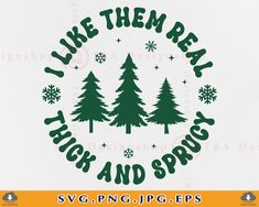 there are trees and snow on the side of this decal that says, i like them real high and sprouts