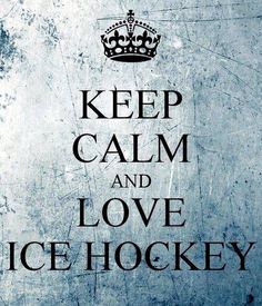 a poster with the words keep calm and love ice hockey