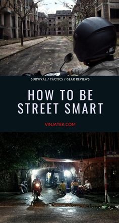 a person on a motorcycle with the words how to be street smart in front of them