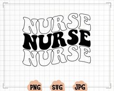 nurse svg file with the words nurse nurse in black and white, on top of a