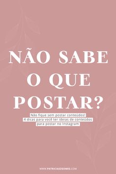 a pink background with the words'no sabe o que postar? '