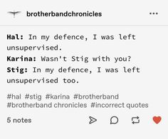 the text on the phone says, brotherandchronicles that i'm my defence, i was left unsupervised