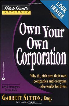 the book cover for own your own corporation by garrett sutton, esq