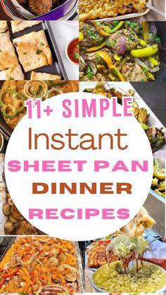 the 11 + simple instant sheet pan dinner recipes