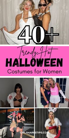 some women dressed up in costumes and posing for the camera with text overlay that reads 40 trendy hot halloween costumes for women