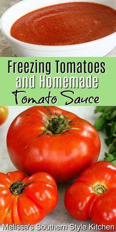 three tomatoes, one tomato and the other with text that reads freezing tomatoes and homemade tomato sauce