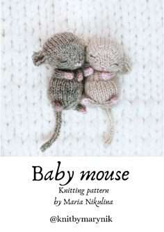 two knitted mice laying on top of each other with the text baby mouse knitting pattern