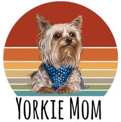 a small dog wearing a blue bandana sits in front of the yorkie mom logo