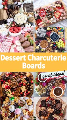 a collage of different types of desserts and candies with text overlay that reads, desert charcuterie boards great ideas