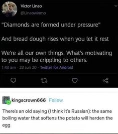 two tweets on twitter with the caption'diamonds are formed under pressure and bread dough rises when you let it rest we're all our own things