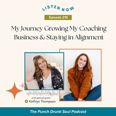 the punch drunk soul podcast episode 25 my journey growing my coaching business & staying in alignment