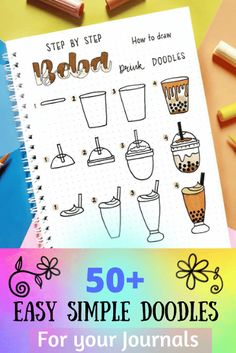 the 50 + easy simple doodles for your journal is shown with pencils and markers