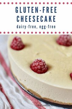 a cheesecake with raspberries on top and the text gluten - free cheesecake dairy - free, egg - free