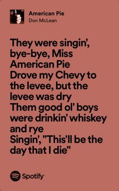 an image with the words, they were singin'byee miss american pie