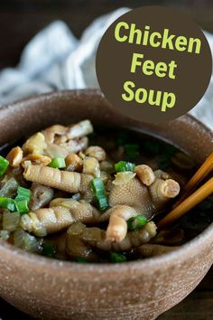 chicken feet soup in a bowl with chopsticks on the side and text overlay that reads chicken feet soup