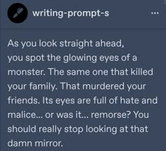 the text reads, writing - prompts as you look straight ahead, you spot the glowing eyes of a monster