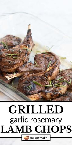 grilled garlic rosemary lamb chops in a glass baking dish with text overlay