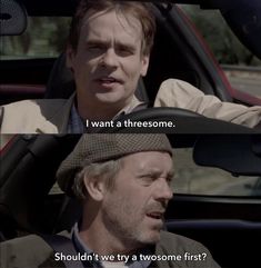 two men sitting in a car with the caption, i want a threesomee shouldn't we try a twosome first?