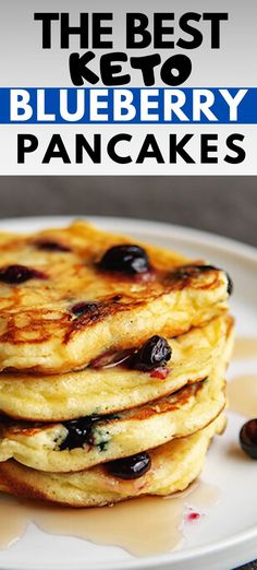 the best keto blueberry pancakes on a white plate with text that reads, the best keto blueberry pancakes