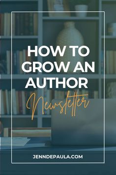 an open laptop computer sitting on top of a desk with the words how to grow an author next to it