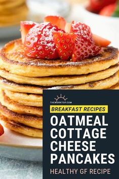 a stack of oatmeal cottage cheese pancakes on a plate with strawberries