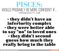 a quote that reads, piscs they didn't have an inferiority complex