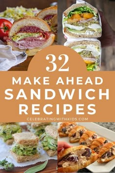 sandwiches with the words 52 make ahead sandwich recipes