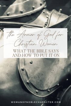 the armor of god for christian women what the bible says and how to put it on