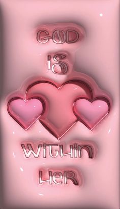 some pink hearts with the words god is within her