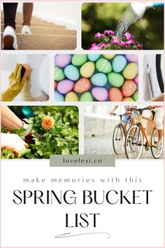 the words make memories with this spring bucket list are in white and pink, along with images