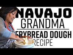 a woman is making some food in a white bowl with the words navajo grandma eyrread dough recipe