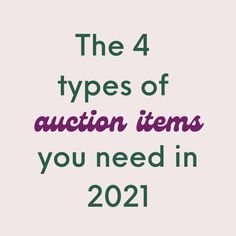 the four types of auction items you need in 2021