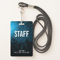 a lanyard with a tag attached to it that says staff event name july 17, 2013