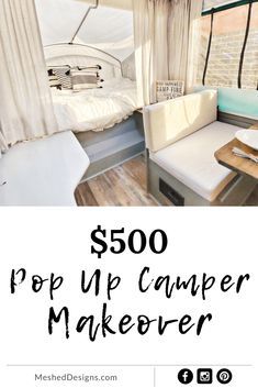 a camper with the words $ 500 pop up camper makeover