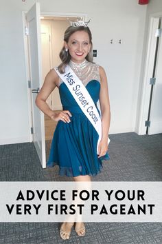 a woman wearing a blue dress and tiara with the words advice for your very first pageant