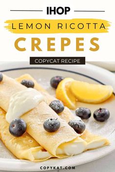 Bring the bright, zesty flavors of IHOP to your kitchen with these Lemon Ricotta Crepes! Delicate crepes filled with a creamy lemon ricotta filling and topped with fresh blueberries. Perfect for a refreshing and delicious breakfast or brunch that’s bursting with flavor! Get the easy copycat recipe and find out how to make IHOP Lemon Ricotta Crepes at home. Ricotta Crepes, Lemon Cream Cheese Pie, Crepe Filling, Blueberry Crepes, Lemon Crepes, Lemon Cream Cake, Crepe Ingredients, Quiche Lorraine Recipe, Ricotta Filling