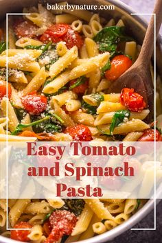 pasta with tomatoes, spinach and parmesan cheese in a skillet text reads easy tomato and spinach pasta