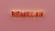 the word bismillah is lit up in pink and orange lights on a pink background